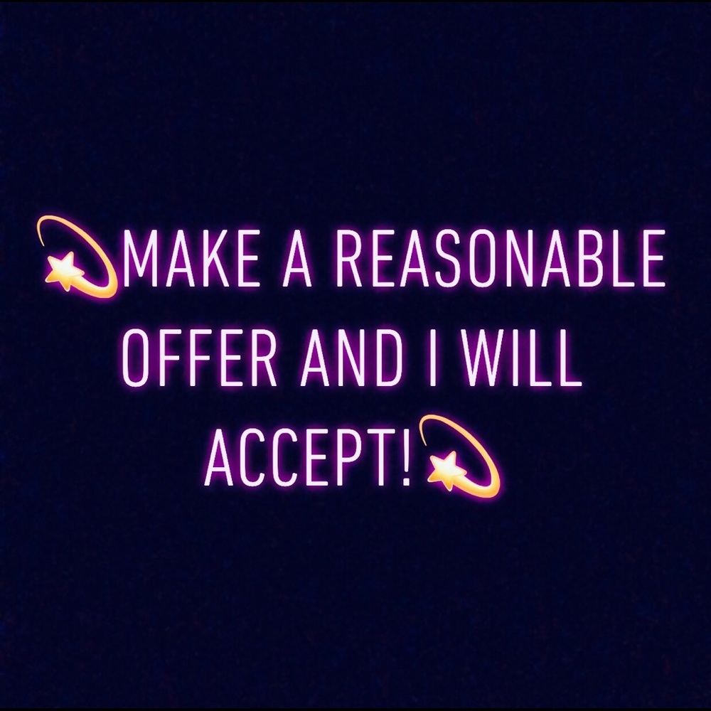 Make me an offer and I’ll accept!!